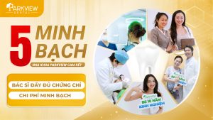 5 Cam kết minh bạch từ đội ngũ Bác sĩ tại Nha khoa Parkview