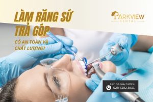 làm răng sứ trả góp