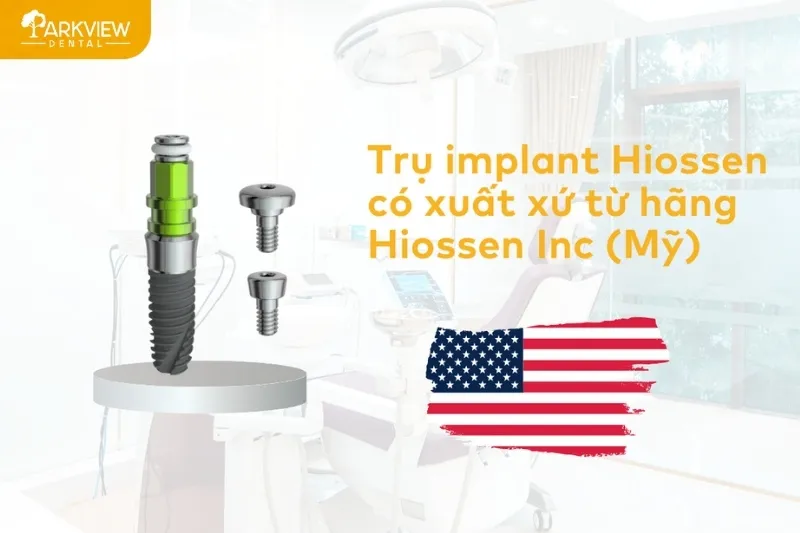 Xuất xứ của trụ Implant Hiossen